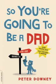 So You’re Going to Be a Dad, revised edition