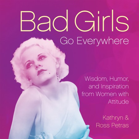 Bad Girls Go Everywhere