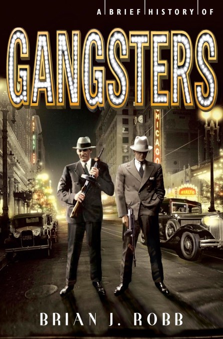 A Brief History of Gangsters