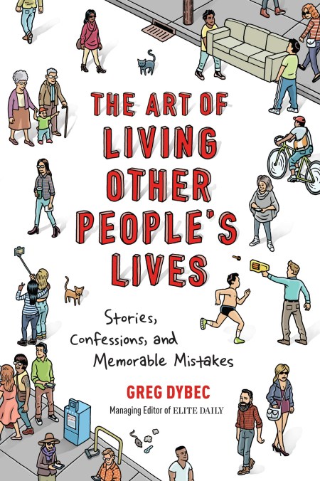 The Art of Living Other People’s Lives