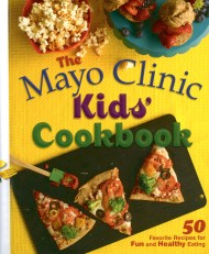 The Mayo Clinic Kids’ Cookbook