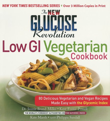 The New Glucose Revolution Low GI Vegetarian Cookbook