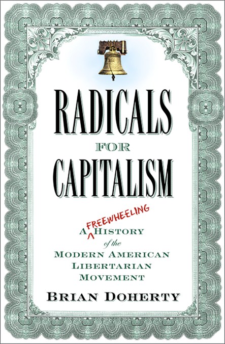 Radicals for Capitalism