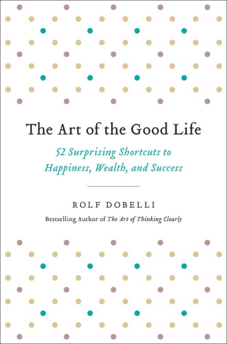 The Art of the Good Life