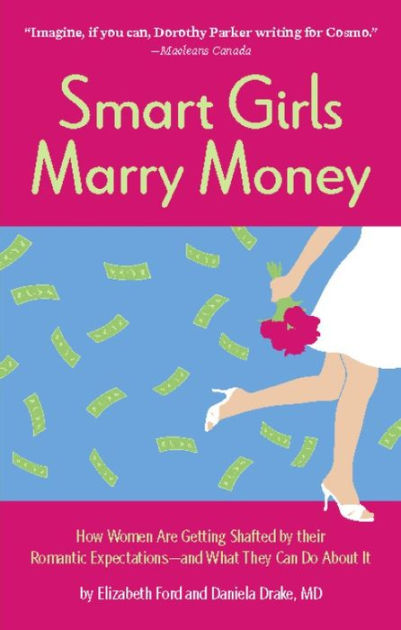 Marry money. Даниэла Дрейк. Смарт мани книга. 8 Марта книги Clever. How to Marry the girl of your Dream книга.