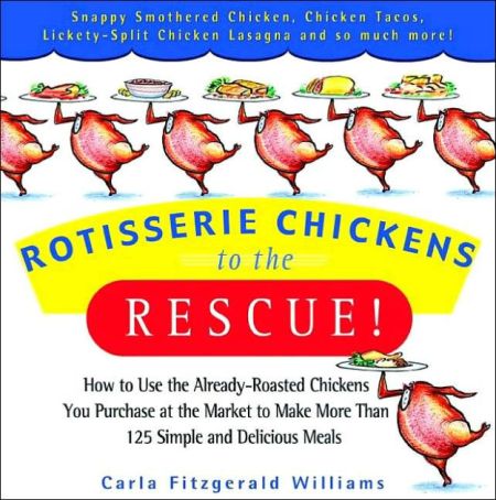 Rotisserie Chickens to the Rescue!