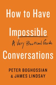 How to Have Impossible Conversations