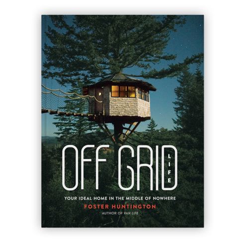 Off Grid Life by Foster Huntington