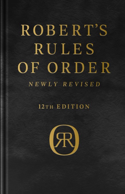 Robert’s Rules of Order Newly Revised,  Deluxe 12th edition