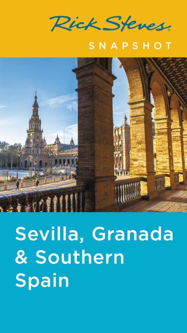 Rick Steves Snapshot Sevilla, Granada & Andalucia