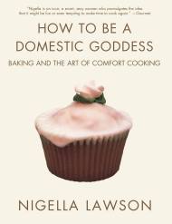 How to Be a Domestic Goddess