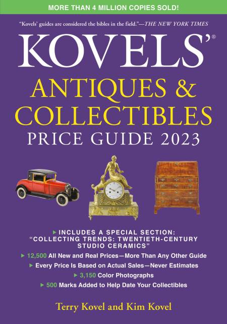 Kovels’ Antiques and Collectibles Price Guide 2023