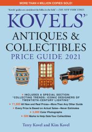 Kovels’ Antiques and Collectibles Price Guide 2021