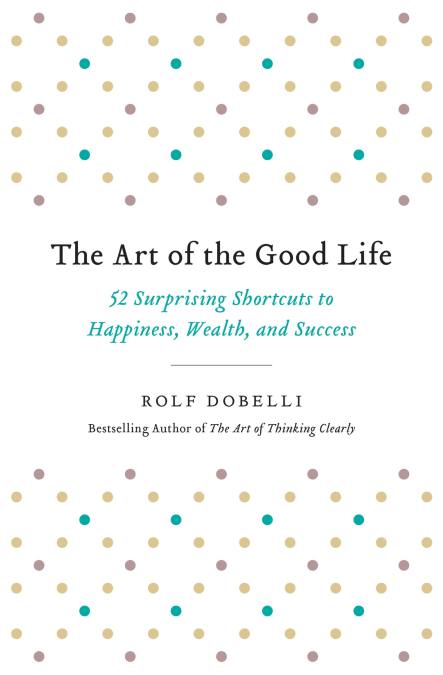 The Art of the Good Life