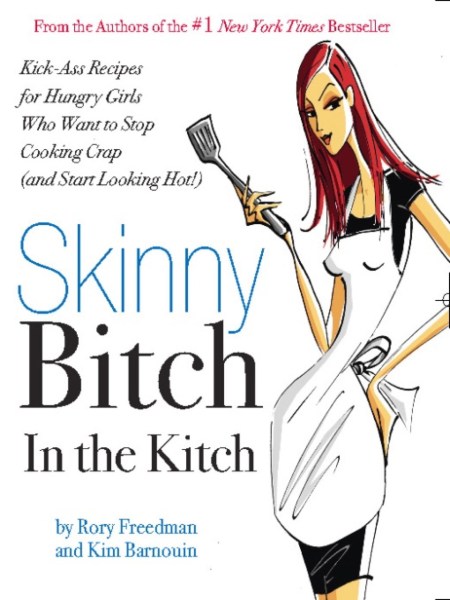 Skinny Bitch in the Kitch