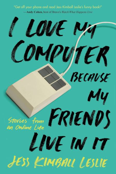 I Love My Computer Because My Friends Live in It