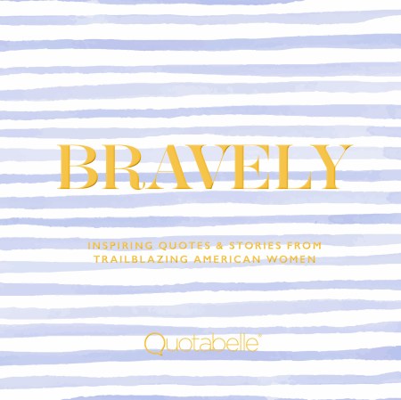 Bravely