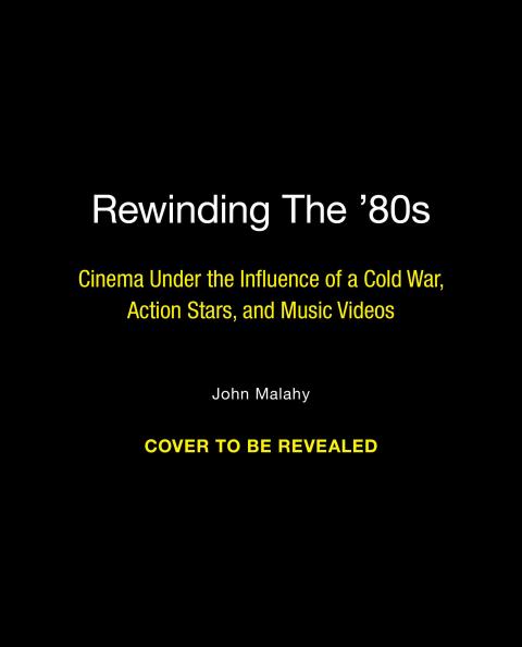 Rewinding The ’80s