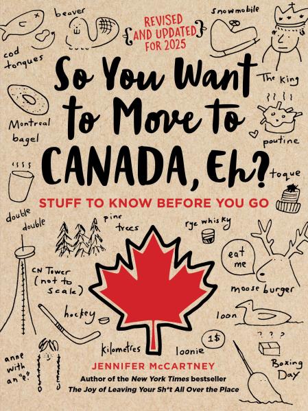 So You Want to Move to Canada, Eh?